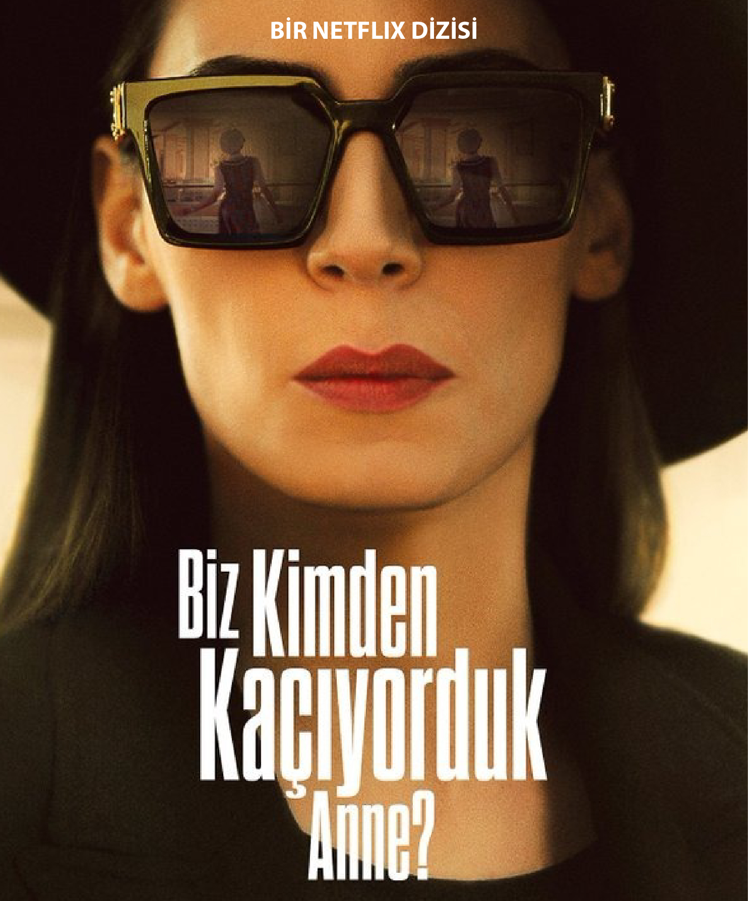 BİZ KİMDEN KAÇIYORDUK ANNE